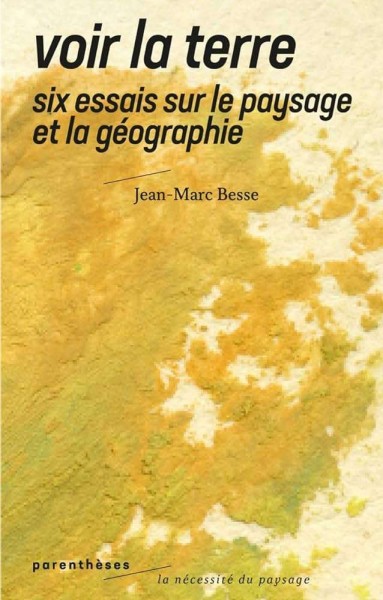 Image de Voir la terre - Six essais sur le paysage et la géographie